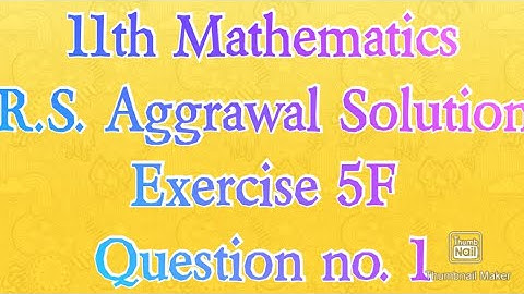 #11th Math Exercise 5F Q. no. 1
