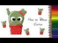 How to Draw Cactus Easy and Cute Love the cactus drawing