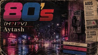 Aytash - 80's (H?I?V) | (Official Audio)