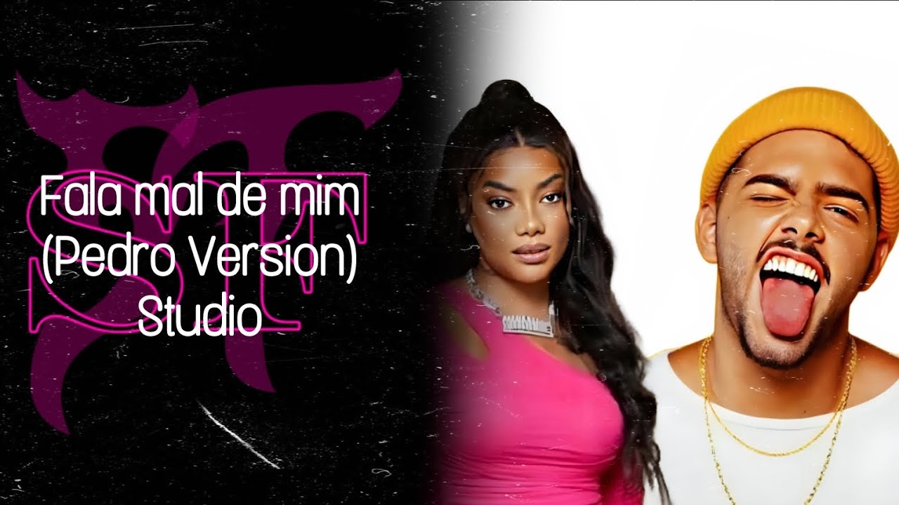 Fala Mal de Mim (Pedro Version) Studio Version - YouTube