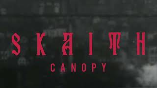 Skaith - Canopy (Teaser)