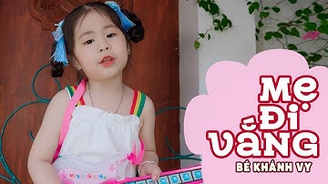 Mẹ đi vắng em sang chơi nhà bạn....MẸ ĐI VẮNG - BÉ KHÁNH VY || Nhạc Thiếu Nhi Mầm Chồi Lá 2023