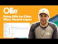 Using Ollie Brewery Software for Cider, Wine, Mead, Liquor, and More