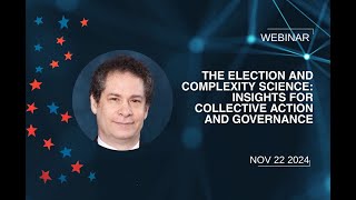 The Election and Complexity Science Webinar
