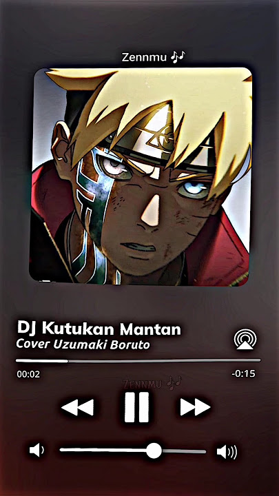 DJ - Kutukan Mantan Cover Uzumaki Boruto #jedagjedug #boruto #原神 #minecraftshorts #anime