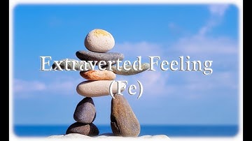 Extraverted Feeling (Fe) ESFJ & ENFJ