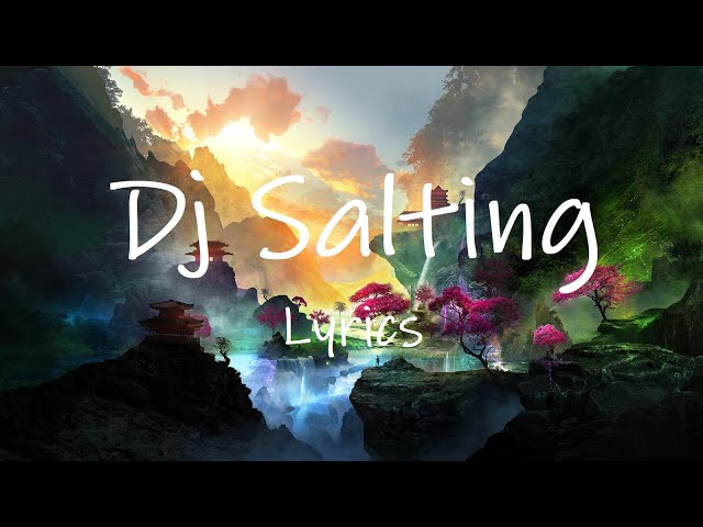 Dj Salting - DJ Mbon Mbon [TikTok Remix] (Lyrics) | ko bilang ko tu paling manis aduh mama e class=