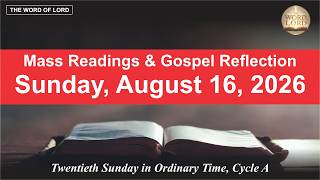 Today's Catholic Mass Readings and Gospel Reflection - August 16, 2026 #thewordoflord