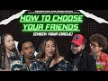 How To Choose Your Friends (CHECK YOUR CIRCLE) - Generation One