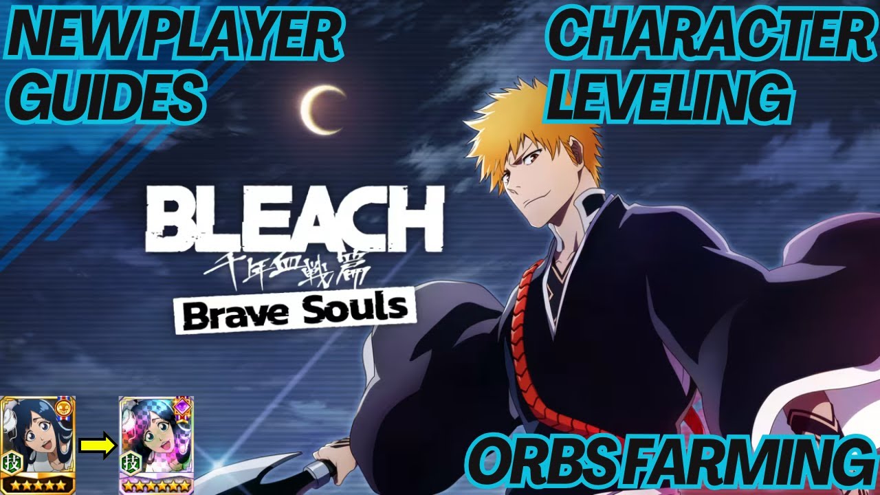 Bleach Brave Souls | Полное руководство для начинающих | Как прокачивать | Ферма сфер | Как опред...