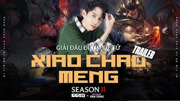 TRAILER GIẢI ĐẤU ĐI TÌM ĐỆ TỬ XIAO CHAO MENG MÙA 2 - GG LIVE x BLV VĂN TÙNG