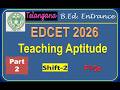 Telangana EDCET 2025 Shift 2, Teaching Aptitude Part 2,  TG TS B.Ed Entrance 2026