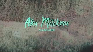 AKU MILIKMU - GIOVAN KEMPA