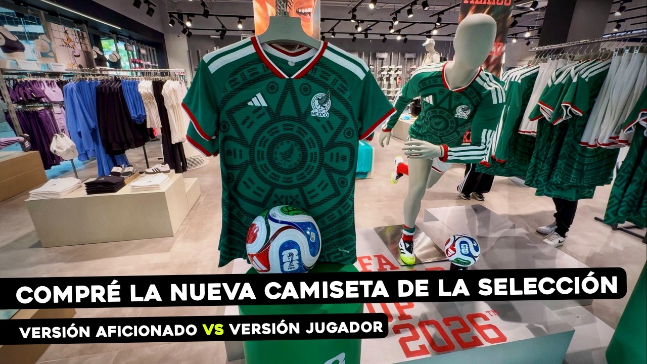 ¿Comprar la VERSIÓN AFICIONADO o la VERSIÓN JUGADOR? | Nuevo jersey de la selección mexicana