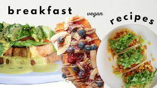 5 vegan breakfast recipes! ( 3 savoury + 2 sweet )