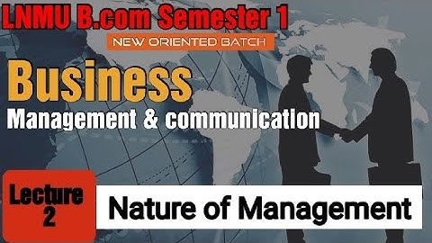Lnmu Bcom Semester 1 Business management II Nature of management II