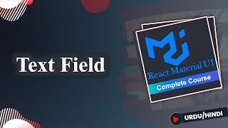 Text Field in Material UI |  Material UI Course in Hindi