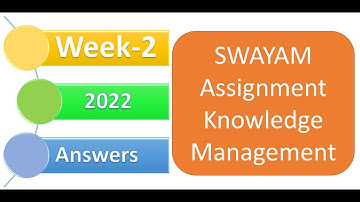 SWAYAM NPTEL Knowledge Management Week 2 Assignment 2 Answers for July 2022 wth explanation