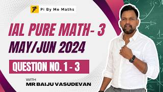 May/Jun 2024  WMA13 (Q1-3) - IAL Pure mathematics 3