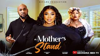 A MOTHER'S STAND (THE MOVIE) - GEORGINA IBEH, DEZA THE GREAT -2026 LATEST  NOLLYWOOD MOVIES