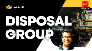 IND AS 105 | DISPOSAL GROUP | DISCONTINUING OEPRATION | CONCEPTS | NON-CURRENT ASSETS HELD FOR SALE