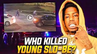 WHO KILLED YOUNG SLO BE