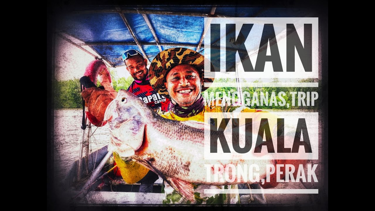 Trip memancing Kuala Trong, Perak-Episod 57