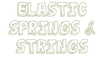 Elastic Springs and Strings questions