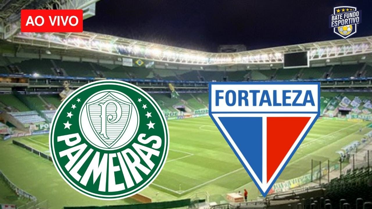 Onde assistir Palmeiras x Fortaleza AO VIVO pelo Campeonato Brasileiro