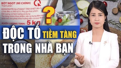 Mì chính, bột nêm - gia vị cho bữa ăn nhưng tiềm ẩn nhiều nguy cơ. Đâu là giải pháp? | KHOẺ TỰ NHIÊN