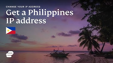 How to get a Philippines IP address 🇵🇭