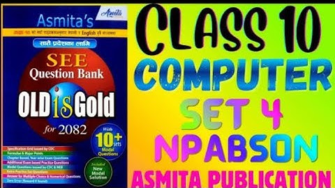 SEE 2082 | Class 10 Computer Science Model Question Set 4 Solution – NPABSON 2081