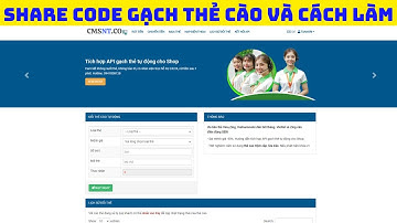 Share Code Gach Thẻ Cào V2 CMSNT Đã Gỡ BackDoor - Và Hướng Dẫn Chi Tiết Cách Làm Website Gạch Thẻ