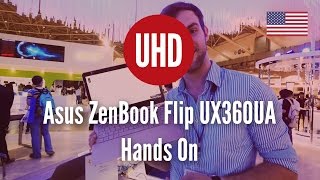 Asus Zenbook Flip Ux360Ua Hands On 4K Uhd