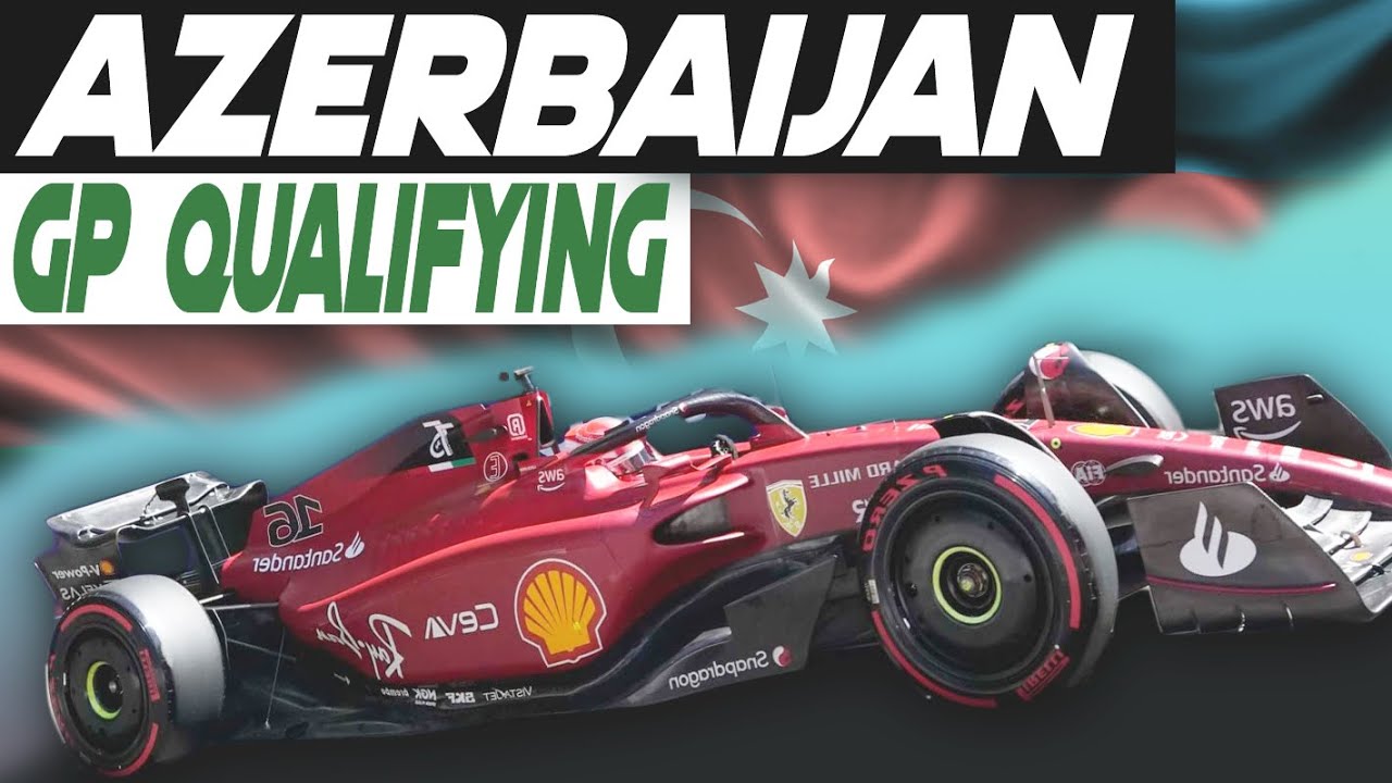 FORMULA 1 AZERBAIJAN GRAND PRIX QUALIFYING