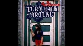 Lucy Schwartz - Turn back around