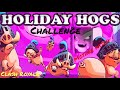 Holiday Hogs! Challenge/Mother Witch || NOOBETTE VS. CLASH ROYALE