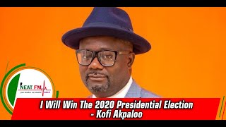 I Will Win The 2020 Presidential Election - Kofi Akpaloo