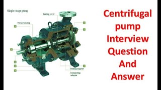 Centrifugal pump / Interview Question / oil and gas / Rotary Equipment / Maintenance / pump