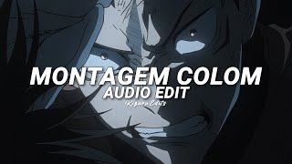 Montagem Colom slowed  Vxca Core edit 