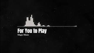 For You to Play  ( Orgavsm )⛈️