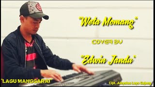 Lagu Manggarai ' WETA MOMANG ' Cip.. Bpk, Aloysius luys gajeng.. ( cover by.. Edwin jandu )