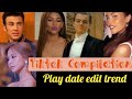 Tiktok Compilation - Play date edits part 4