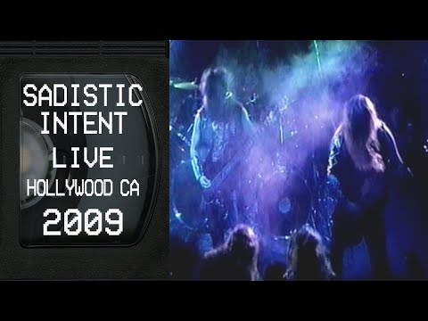 Sadistic Intent Live in Hollywood CA February 21 2009 FULL CONCERT