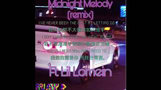 Midnight Melody (remix) ft. Lil Lomein