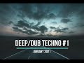 Deep Dub Techno #1 (January 2021)