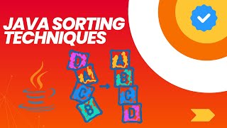 Sorting Techniques in Java | Bubble, Selection, Insertion, Merge, Quick & Heap Sort Explained