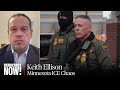 “Feels Like a Cover-Up”: Minnesota AG Keith Ellison Slams Trump Admin over Deadly ICE Crackdown