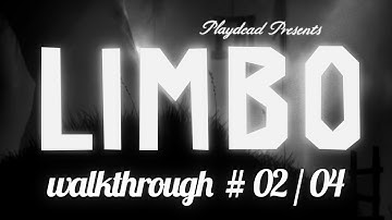 LIMBO - Walkthrough Part 2 HD