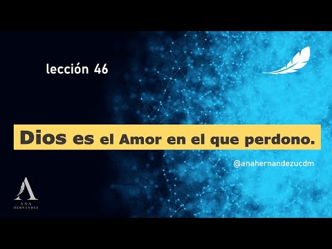 Lección 46 Un Curso de Milagros